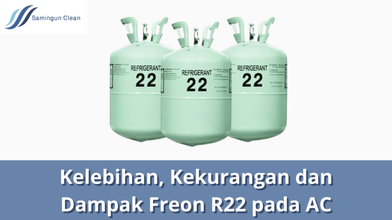 kelebihan, kekurangan dan dampak freon r22 pada ac